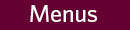Menus